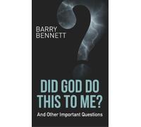 Barry Bennett Did God Do This to Me? (Copertina rigida)