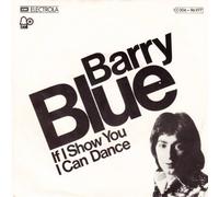 Barry Blue - If I Show You I Can Dance