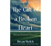 Barry Boyce Bryan Welch The Gift of a Broken Heart (Tascabile)