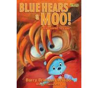 Barry Brandon Wald BLUE HEARS a MOO I'm Not Scared...Are You (Copertina rigida)
