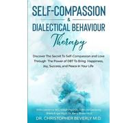 Barry Brown Edmund Gazipurg Chris Self-Compassion & Dialectical Beh (Tascabile)