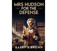 Barry Brown Mrs. Hudson For The Defense (Tascabile) Mrs. Hudson of Baker Street