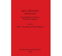 Barry C Burnham Space Hierarchy and Society: Interdisciplinary Studi (Tascabile)
