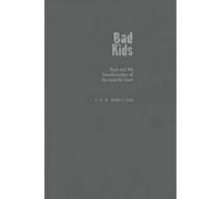 Barry C. Feld Bad Kids (Copertina rigida) Studies in Crime and Public Policy