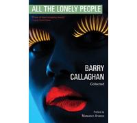 Barry Callaghan All the Lonely People (Copertina rigida)