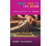Barry Callaghan Raise You on the River (Copertina rigida)
