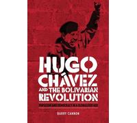 Barry Cannon Hugo CháVez and the Bolivarian Revolution (Copertina rigida)