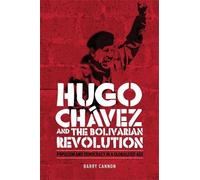 Barry Cannon Hugo CháVez and the Bolivarian Revolution (Tascabile)