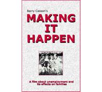 Barry Casson's MAKING IT HAPPEN, Educational, Informative Film