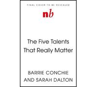 Barry Conchie Sarah Dalton The Five Talents That Really Matter (Tascabile)