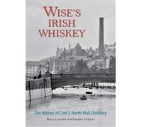 Barry Crockett Stephen D'Alton Wise's Irish Whiskey (Copertina rigida)