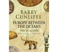 Barry Cunliffe Europe Between the Oceans (Tascabile)