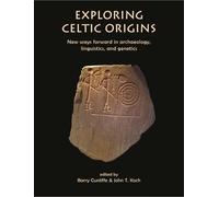 Barry Cunliffe Exploring Celtic Origins (Tascabile)