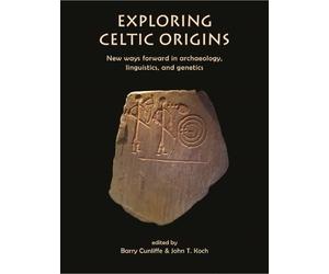 Barry Cunliffe Exploring Celtic Origins (Tascabile)