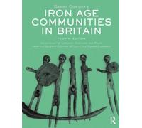 Barry Cunliffe Iron Age Communities in Britain (Tascabile)
