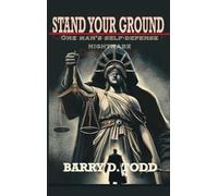 Barry D Todd Stand Your Ground (Copertina rigida)