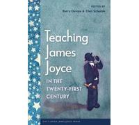 Barry Devine Teaching James Joyce in the Twenty-First Century (Tascabile)