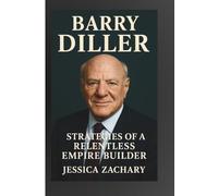 BARRY DILLER: Strategies of a Relentless Empire Builder