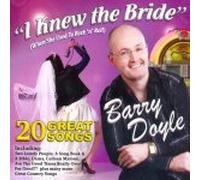 Barry Doyle - I Knew The Bride