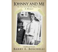 Barry E. Boschelli Johnny And Me (Tascabile)
