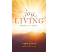 Barry Eaton Anne Morjanoff The Joy of Living (Tascabile)