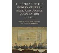 Barry Eichengre The Spread of the Modern Central Bank and Global Coo (Tascabile)