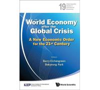 Barry Eichengre World Economy After The Global Crisis, The: A (Copertina rigida)
