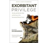 Barry Eichengreen Exorbitant Privilege (Tascabile)