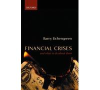 Barry Eichengreen Financial Crises and What to Do About Them (Copertina rigida)