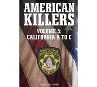Barry Faulkner AMERICAN KILLERS VOL. 5 California A to C. (Tascabile)
