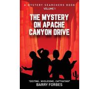 Barry Forbes The Mystery on Apache Canyon Drive (Tascabile)