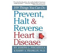 Barry Franklin Joseph C. Piscate Prevent, Halt & Reverse Heart Dise (Tascabile)