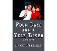 Barry Friedman Four Days and a Year Later (Tascabile)