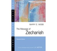 Barry G. Webb The Message of Zechariah - Your Kingdom Come (Tascabile)