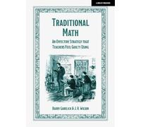 Barry Garelick Traditional Math: An effective strategy that teacher (Tascabile)