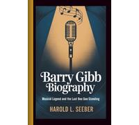 BARRY GIBB BIOGRAPHY: Musical Legend and The Last Bee Gee Standing