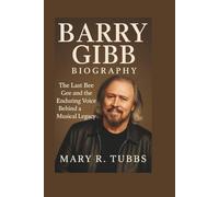 Barry Gibb Biography: The Last Bee Gee and the Enduring Voice Behind a Musical Legacy