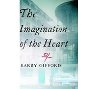 Barry Gifford The Imagination of the Heart (Copertina rigida)
