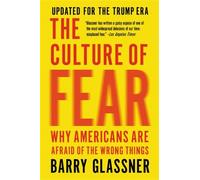 Barry Glassner The Culture of Fear (Revised) (Tascabile)