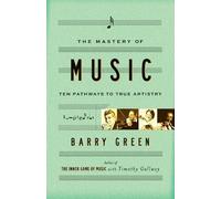 Barry Green The Mastery of Music (Tascabile)