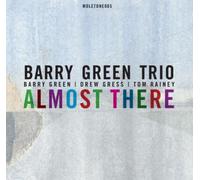 Barry Green Trio Almost There (CD) Album