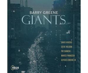Barry Greene; David Kikoski; Steve Nelson; Pat Bianchi; Marco Panascia; Ulysses Owens Jr. - Giants