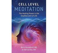 Barry Grundland Patricia Kay Cell Level Meditation (Tascabile)