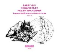 Barry Guy - Improvisations Are Forever Now