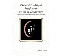 Barry Hardy Chronic Fatigue Syndrome At Close Quarters (Tascabile)