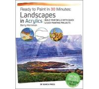 Barry Herniman Ready to Paint in 30 Minutes: Landscapes in Acrylics (Tascabile)