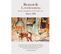 Barry Hill Reason & Lovelessness (Tascabile)
