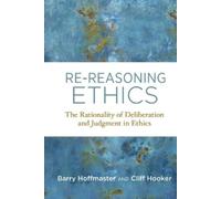 Barry Hoffmaster Cliff Hooker Re-Reasoning Ethics (Tascabile) Basic Bioethics