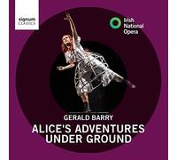 Gerald Barry Gerald Barry: Alice's Adventures Under Ground (CD) Album