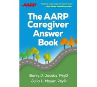 Barry J. Jacobs Julia L. Mayer The AARP Caregiver Answer Book (Copertina rigida)
